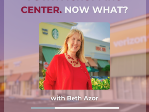 I Own A Shopping Center, Now What? Podcast – Episode 1